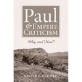 Paul and Empire Criticism: Why and How?
