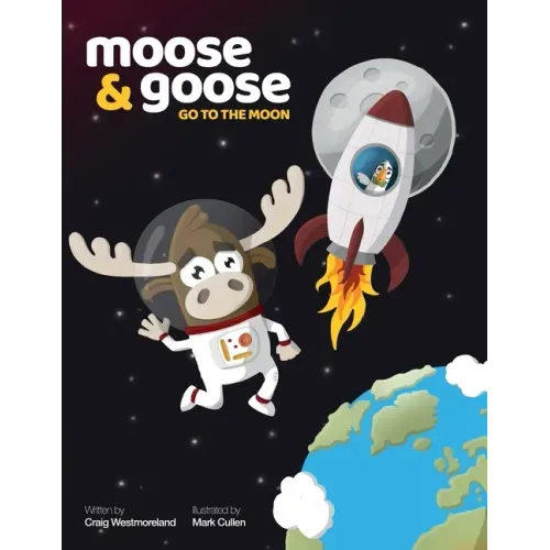 Moose & Goose go to the Moon