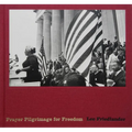 Lee Friedlander: Prayer Pilgrimage for Freedom