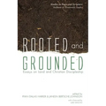 Rooted and Grounded: Essays on Land and Christian Discipleship