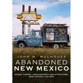 City of Dust: Abandoned New Mexico
