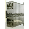 The Rise and Fall of United Grain Growers: Cooperatives, Market Regulation, and Free Enterprise