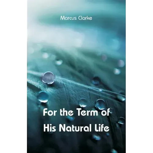 For the Term of His Natural Life