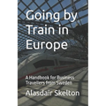 Going by Train in Europe: A Handbook for Business Travellers from Sweden