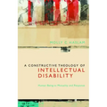A Constructive Theology of Intellectual Disability: Human Being as Mutuality and Response