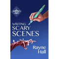 Writing Scary Scenes: Professional Techniques for Thrillers, Horror and Other Exciting Fiction