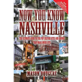 Now You Know Nashville - 2nd Edition: The Ultimate Guide to the Pop Culture Sights and Sounds That Made Music City