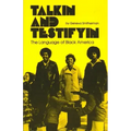 Talkin and Testifyin: The Language of Black America (Revised)