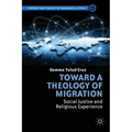 Toward a Theology of Migration: Social Justice and Religious Experience