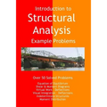 Introduction to Structural Analysis - Example Problems