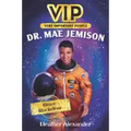Vip: Dr. Mae Jemison: Brave Rocketeer