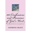 100 Confessions and Promises of God's word: For it is believing in your heart that you are made right with God, and it is by confessing with your mout