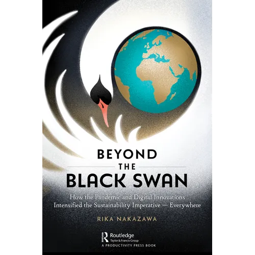Beyond the Black Swan: How the Pandemic and Digital Innovations Intensified the Sustainability Imperative - Everywhere