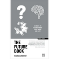 The Future Book: 40 Ways to Future-Proof Your Work and Life