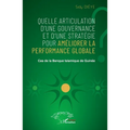 Quelle articulation d'une gouvernance et d'une stratégie pour améliorer la performance globale ?: Cas de la Banque Islamique de Guinée