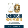 Partners in Preservation: How to Know Your Advisor Is Truly Protecting Your Wealth