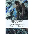 The Theory of Social Revolutions
