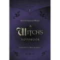 A Witch's Notebook: Lessons in Witchcraft