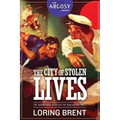 The City of Stolen Lives: The Adventures of Peter the Brazen, Volume 1