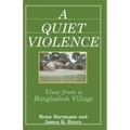 A Quiet Violence: View From a Bangladesh Village