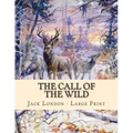 The Call of the Wild: Large Print