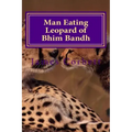 Man Eating Leopard of Bhim Bandh