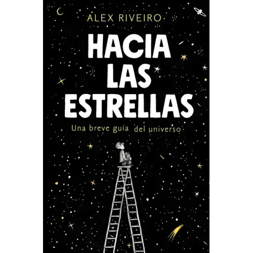 Hacia Las Estrellas / Towards the Stars