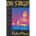 On Stage! Short Plays for Acting Students