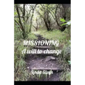 Missioning: A will to change