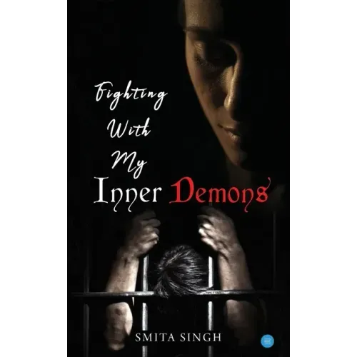 Fighting With My Inner Demons