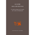 Le Livre Des Lois Des Pays: Un Traite Syriaque Sur Le Destin de L' Ecole de Bardesane
