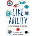 Like Ability: The Truth about Popularity