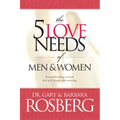 The 5 Love Needs of Men and Women