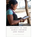 Poverty in the Early Church and Today: A Conversation