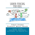 Saber Fencing for Kids: That Every Parent Must Read