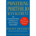 Pioneering Portfolio Management: An Unconventional Approach to Institutional Investment
