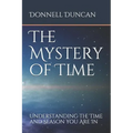 The Mystery of Time: Understanding the Time and Season You Are In
