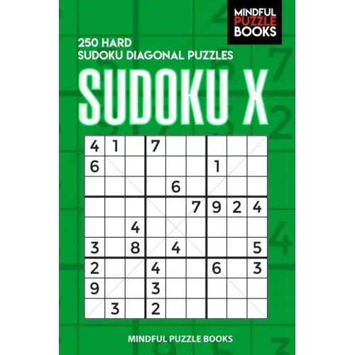 Sudoku X: 250 Hard Sudoku Diagonal Puzzles