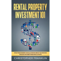 Rental Property Investment 101: What Beginners Should Know About Achieving Passive Income From Real Estate