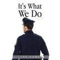 It's What We Do