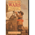 Going to the Wars: The Experience of the British Civil Wars 1638-1651