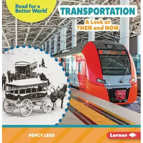 Transportation: A Look at Then and Now