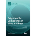 Polyphenolic Compounds in Wine and Beer