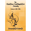 The Christian Contemplative Journey: Essays on the Path