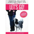 Let's Go!: Enjoy Companionable Walks with your Brilliant Family Dog