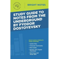 Study Guide to Notes From the Underground by Fyodor Dostoyevsky