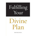 Fulfilling Your Divine Plan