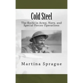 Cold Steel: The Knife in Army, Navy, and Special Forces Operations