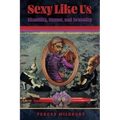Sexy Like Us: Disability, Humor, and Sexuality