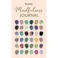 Breathe Mindfulness Journal